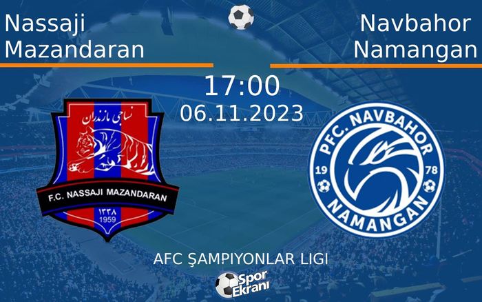 06 Kasım 2023 Nassaji Mazandaran vs Navbahor Namangan maçı Hangi Kanalda Saat Kaçta Yayınlanacak? 06 Kasım 2023 Nassaji Mazandaran vs Navbahor Namangan maçı Hangi Kanalda Saat Kaçta Yayınlanacak?