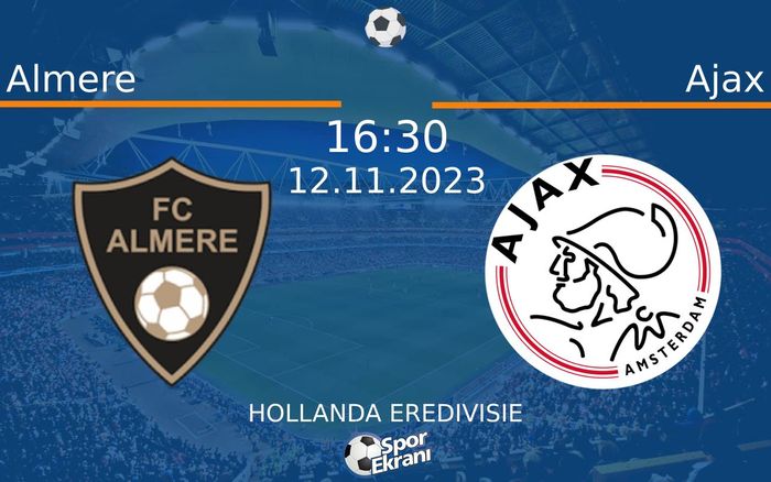12 Kasım 2023 Almere vs Ajax maçı Hangi Kanalda Saat Kaçta Yayınlanacak? 12 Kasım 2023 Almere vs Ajax maçı Hangi Kanalda Saat Kaçta Yayınlanacak?