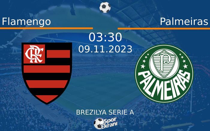 09 Kasım 2023 Flamengo vs Palmeiras maçı Hangi Kanalda Saat Kaçta Yayınlanacak? 09 Kasım 2023 Flamengo vs Palmeiras maçı Hangi Kanalda Saat Kaçta Yayınlanacak?