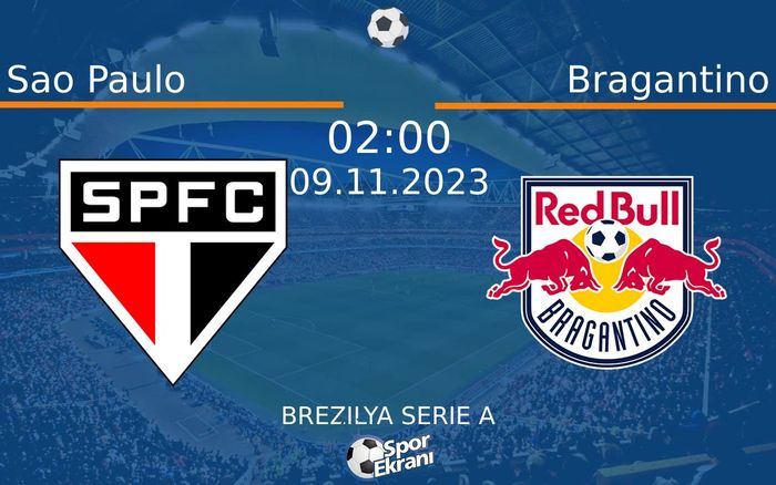 09 Kasım 2023 Sao Paulo vs Bragantino maçı Hangi Kanalda Saat Kaçta Yayınlanacak? 09 Kasım 2023 Sao Paulo vs Bragantino maçı Hangi Kanalda Saat Kaçta Yayınlanacak?