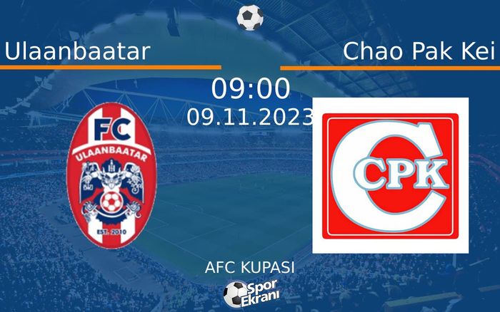 09 Kasım 2023 Ulaanbaatar vs Chao Pak Kei maçı Hangi Kanalda Saat Kaçta Yayınlanacak? 09 Kasım 2023 Ulaanbaatar vs Chao Pak Kei maçı Hangi Kanalda Saat Kaçta Yayınlanacak?