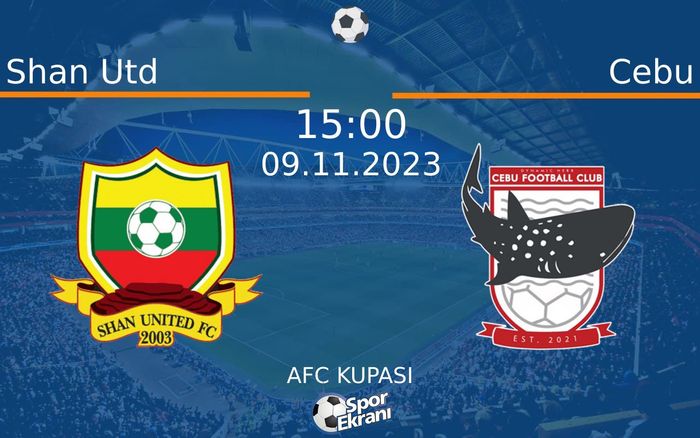 09 Kasım 2023 Shan Utd vs Cebu maçı Hangi Kanalda Saat Kaçta Yayınlanacak? 09 Kasım 2023 Shan Utd vs Cebu maçı Hangi Kanalda Saat Kaçta Yayınlanacak?