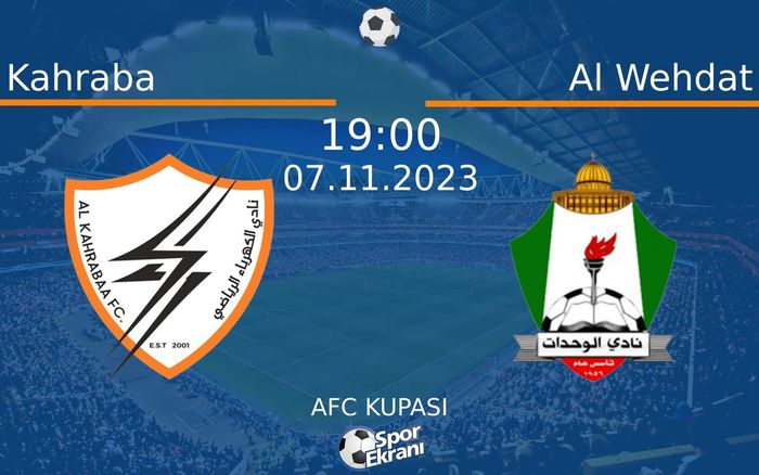07 Kasım 2023 Kahraba vs Al Wehdat maçı Hangi Kanalda Saat Kaçta Yayınlanacak? 07 Kasım 2023 Kahraba vs Al Wehdat maçı Hangi Kanalda Saat Kaçta Yayınlanacak?
