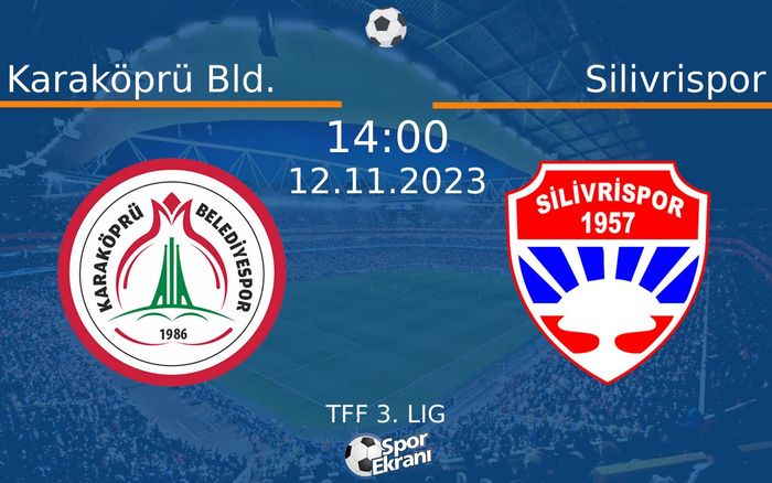 12 Kasım 2023 Karaköprü Bld. vs Silivrispor maçı Hangi Kanalda Saat Kaçta Yayınlanacak? 12 Kasım 2023 Karaköprü Bld. vs Silivrispor maçı Hangi Kanalda Saat Kaçta Yayınlanacak?