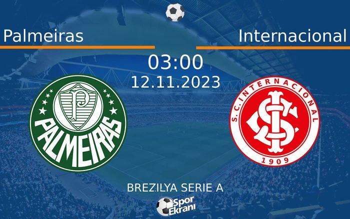 12 Kasım 2023 Palmeiras vs Internacional maçı Hangi Kanalda Saat Kaçta Yayınlanacak? 12 Kasım 2023 Palmeiras vs Internacional maçı Hangi Kanalda Saat Kaçta Yayınlanacak?