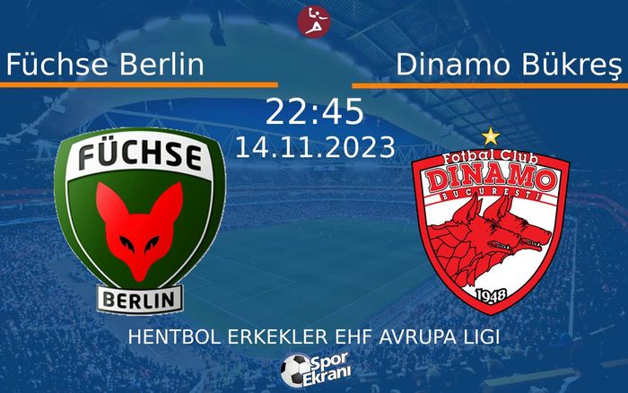 14 Kasım 2023 Füchse Berlin vs Dinamo Bükreş maçı Hangi Kanalda Saat Kaçta Yayınlanacak? 14 Kasım 2023 Füchse Berlin vs Dinamo Bükreş maçı Hangi Kanalda Saat Kaçta Yayınlanacak?