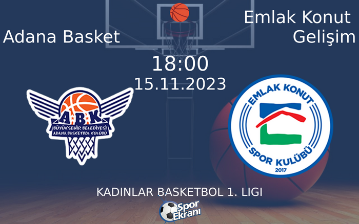 15 Kasım 2023 Adana Basket vs Emlak Konut Gelişim maçı Hangi Kanalda Saat Kaçta Yayınlanacak? 15 Kasım 2023 Adana Basket vs Emlak Konut Gelişim maçı Hangi Kanalda Saat Kaçta Yayınlanacak?