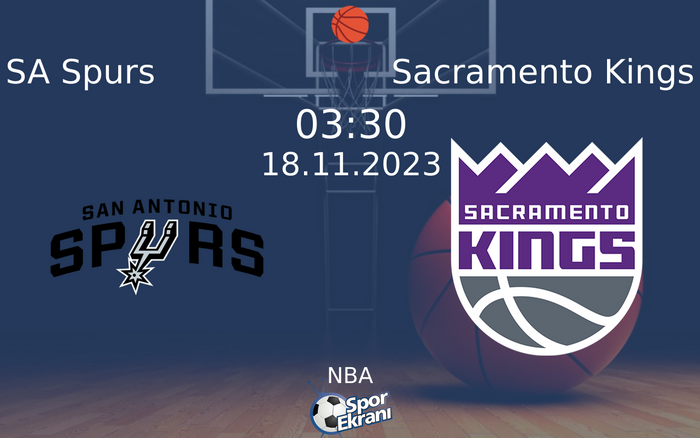 18 Kasım 2023 SA Spurs vs Sacramento Kings maçı Hangi Kanalda Saat Kaçta Yayınlanacak? 18 Kasım 2023 SA Spurs vs Sacramento Kings maçı Hangi Kanalda Saat Kaçta Yayınlanacak?