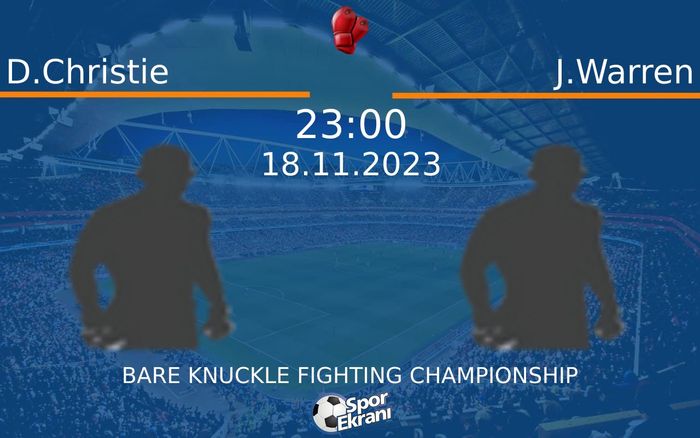 18 Kasım 2023 D.Christie vs J.Warren maçı Hangi Kanalda Saat Kaçta Yayınlanacak? 18 Kasım 2023 D.Christie vs J.Warren maçı Hangi Kanalda Saat Kaçta Yayınlanacak?