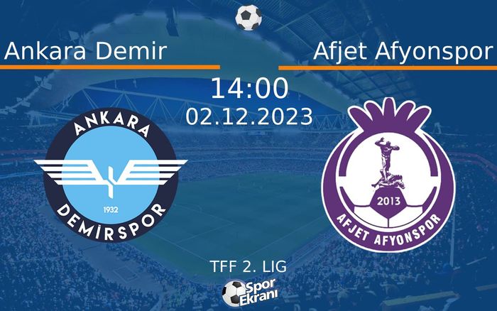 02 Aralık 2023 Ankara Demir vs Afjet Afyonspor maçı Hangi Kanalda Saat Kaçta Yayınlanacak? 02 Aralık 2023 Ankara Demir vs Afjet Afyonspor maçı Hangi Kanalda Saat Kaçta Yayınlanacak?