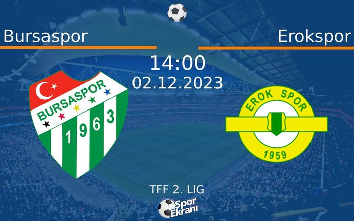 02 Aralık 2023 Bursaspor vs Erokspor maçı Hangi Kanalda Saat Kaçta Yayınlanacak? 02 Aralık 2023 Bursaspor vs Erokspor maçı Hangi Kanalda Saat Kaçta Yayınlanacak?