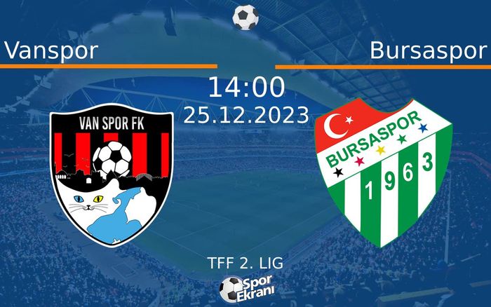 25 Aralık 2023 Vanspor vs Bursaspor maçı Hangi Kanalda Saat Kaçta Yayınlanacak? 25 Aralık 2023 Vanspor vs Bursaspor maçı Hangi Kanalda Saat Kaçta Yayınlanacak?