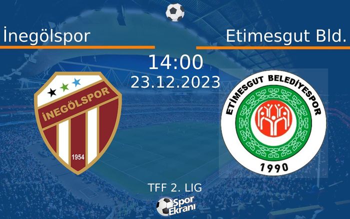 23 Aralık 2023 İnegölspor vs Etimesgut Bld. maçı Hangi Kanalda Saat Kaçta Yayınlanacak? 23 Aralık 2023 İnegölspor vs Etimesgut Bld. maçı Hangi Kanalda Saat Kaçta Yayınlanacak?