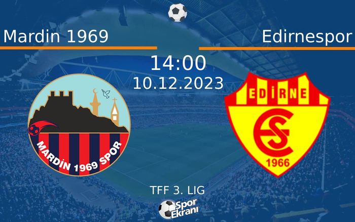 10 Aralık 2023 Mardin 1969 vs Edirnespor maçı Hangi Kanalda Saat Kaçta Yayınlanacak?