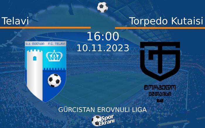10 Kasım 2023 Telavi vs Torpedo Kutaisi maçı Hangi Kanalda Saat Kaçta Yayınlanacak? 10 Kasım 2023 Telavi vs Torpedo Kutaisi maçı Hangi Kanalda Saat Kaçta Yayınlanacak?