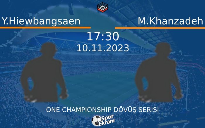 10 Kasım 2023 Y.Hiewbangsaen vs M.Khanzadeh maçı Hangi Kanalda Saat Kaçta Yayınlanacak? 10 Kasım 2023 Y.Hiewbangsaen vs M.Khanzadeh maçı Hangi Kanalda Saat Kaçta Yayınlanacak?