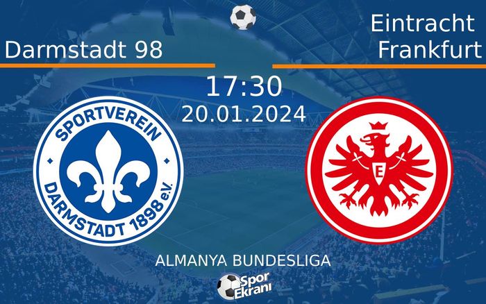 20 Ocak 2024 Darmstadt 98 vs Eintracht Frankfurt maçı Hangi Kanalda Saat Kaçta Yayınlanacak? 20 Ocak 2024 Darmstadt 98 vs Eintracht Frankfurt maçı Hangi Kanalda Saat Kaçta Yayınlanacak?