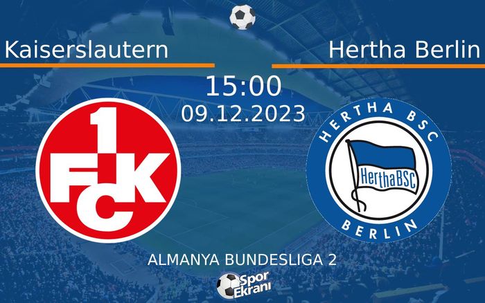 09 Aralık 2023 Kaiserslautern vs Hertha Berlin maçı Hangi Kanalda Saat Kaçta Yayınlanacak? 09 Aralık 2023 Kaiserslautern vs Hertha Berlin maçı Hangi Kanalda Saat Kaçta Yayınlanacak?