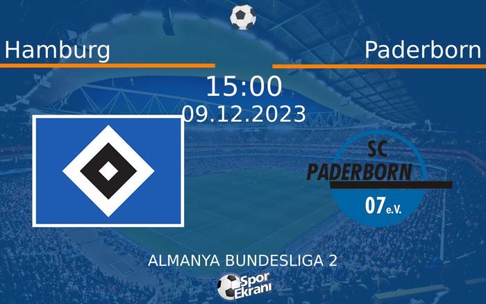 09 Aralık 2023 Hamburg vs Paderborn maçı Hangi Kanalda Saat Kaçta Yayınlanacak?