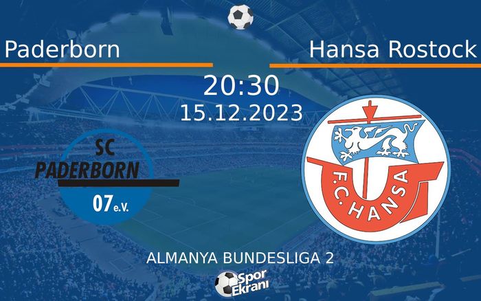15 Aralık 2023 Paderborn vs Hansa Rostock maçı Hangi Kanalda Saat Kaçta Yayınlanacak? 15 Aralık 2023 Paderborn vs Hansa Rostock maçı Hangi Kanalda Saat Kaçta Yayınlanacak?