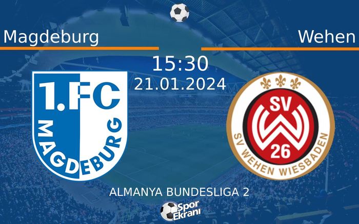 21 Ocak 2024 Magdeburg vs Wehen maçı Hangi Kanalda Saat Kaçta Yayınlanacak? 21 Ocak 2024 Magdeburg vs Wehen maçı Hangi Kanalda Saat Kaçta Yayınlanacak?