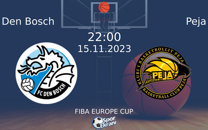 15 Kasım 2023 Den Bosch vs Peja maçı Hangi Kanalda Saat Kaçta Yayınlanacak? 15 Kasım 2023 Den Bosch vs Peja maçı Hangi Kanalda Saat Kaçta Yayınlanacak?