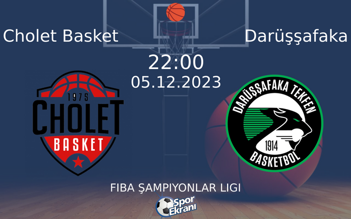 05 Aralık 2023 Cholet Basket vs Darüşşafaka maçı Hangi Kanalda Saat Kaçta Yayınlanacak? 05 Aralık 2023 Cholet Basket vs Darüşşafaka maçı Hangi Kanalda Saat Kaçta Yayınlanacak?