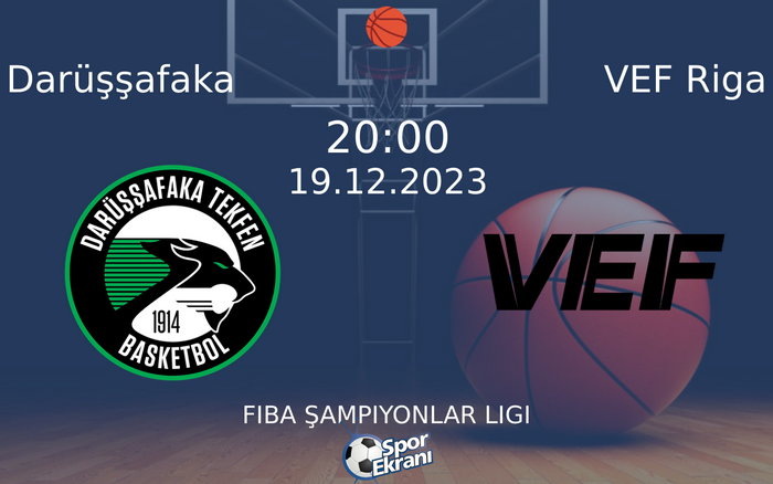 19 Aralık 2023 Darüşşafaka vs VEF Riga maçı Hangi Kanalda Saat Kaçta Yayınlanacak? 19 Aralık 2023 Darüşşafaka vs VEF Riga maçı Hangi Kanalda Saat Kaçta Yayınlanacak?