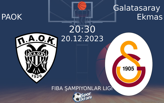 20 Aralık 2023 PAOK vs Galatasaray Ekmas maçı Hangi Kanalda Saat Kaçta Yayınlanacak? 20 Aralık 2023 PAOK vs Galatasaray Ekmas maçı Hangi Kanalda Saat Kaçta Yayınlanacak?