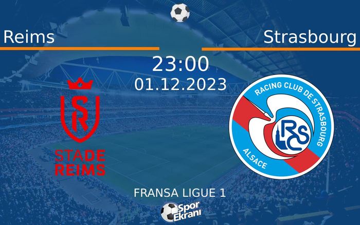 01 Aralık 2023 Reims vs Strasbourg maçı Hangi Kanalda Saat Kaçta Yayınlanacak? 01 Aralık 2023 Reims vs Strasbourg maçı Hangi Kanalda Saat Kaçta Yayınlanacak?