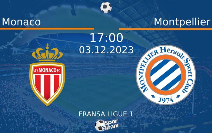 03 Aralık 2023 Monaco vs Montpellier maçı Hangi Kanalda Saat Kaçta Yayınlanacak? 03 Aralık 2023 Monaco vs Montpellier maçı Hangi Kanalda Saat Kaçta Yayınlanacak?