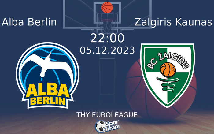 05 Aralık 2023 Alba Berlin vs Zalgiris Kaunas maçı Hangi Kanalda Saat Kaçta Yayınlanacak? 05 Aralık 2023 Alba Berlin vs Zalgiris Kaunas maçı Hangi Kanalda Saat Kaçta Yayınlanacak?