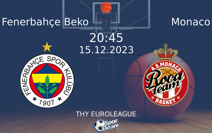 15 Aralık 2023 Fenerbahçe Beko vs Monaco maçı Hangi Kanalda Saat Kaçta Yayınlanacak? 15 Aralık 2023 Fenerbahçe Beko vs Monaco maçı Hangi Kanalda Saat Kaçta Yayınlanacak?