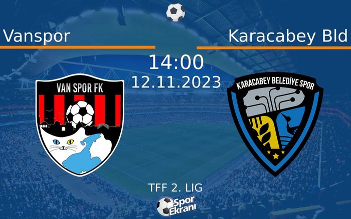 12 Kasım 2023 Vanspor vs Karacabey Bld maçı Hangi Kanalda Saat Kaçta Yayınlanacak? 12 Kasım 2023 Vanspor vs Karacabey Bld maçı Hangi Kanalda Saat Kaçta Yayınlanacak?