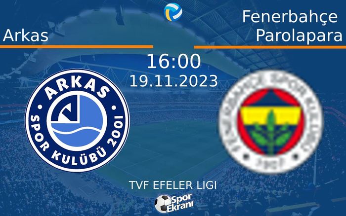 19 Kasım 2023 Arkas vs Fenerbahçe Parolapara maçı Hangi Kanalda Saat Kaçta Yayınlanacak? 19 Kasım 2023 Arkas vs Fenerbahçe Parolapara maçı Hangi Kanalda Saat Kaçta Yayınlanacak?