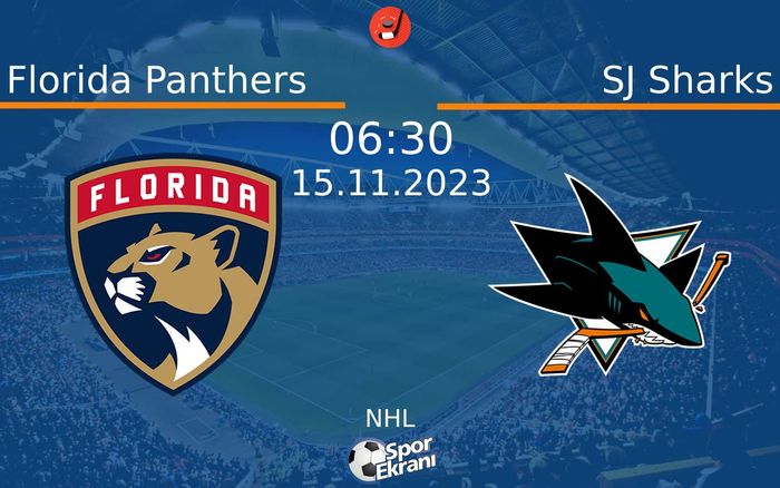 15 Kasım 2023 Florida Panthers vs SJ Sharks maçı Hangi Kanalda Saat Kaçta Yayınlanacak? 15 Kasım 2023 Florida Panthers vs SJ Sharks maçı Hangi Kanalda Saat Kaçta Yayınlanacak?