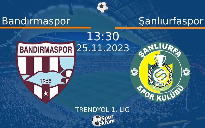 25 Kasım 2023 Bandırmaspor vs Şanlıurfaspor maçı Hangi Kanalda Saat Kaçta Yayınlanacak? 25 Kasım 2023 Bandırmaspor vs Şanlıurfaspor maçı Hangi Kanalda Saat Kaçta Yayınlanacak?