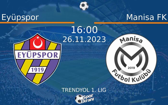 26 Kasım 2023 Eyüpspor vs Manisa FK maçı Hangi Kanalda Saat Kaçta Yayınlanacak?