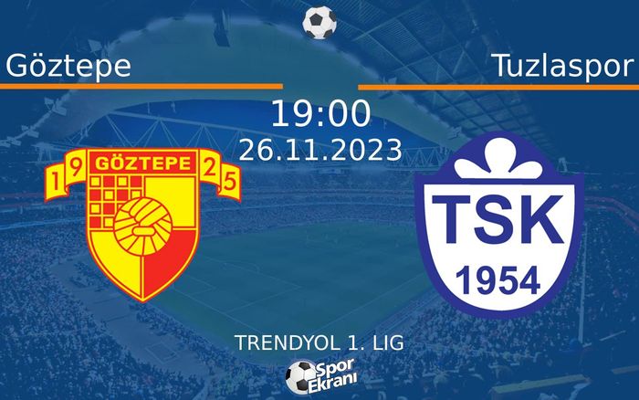 26 Kasım 2023 Göztepe vs Tuzlaspor maçı Hangi Kanalda Saat Kaçta Yayınlanacak? 26 Kasım 2023 Göztepe vs Tuzlaspor maçı Hangi Kanalda Saat Kaçta Yayınlanacak?