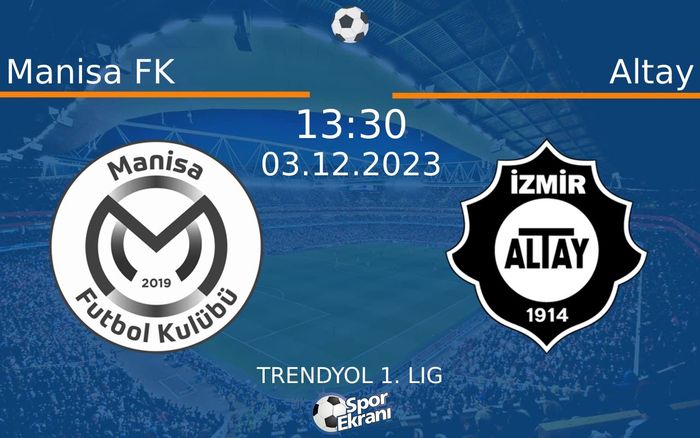 03 Aralık 2023 Manisa FK vs Altay maçı Hangi Kanalda Saat Kaçta Yayınlanacak? 03 Aralık 2023 Manisa FK vs Altay maçı Hangi Kanalda Saat Kaçta Yayınlanacak?