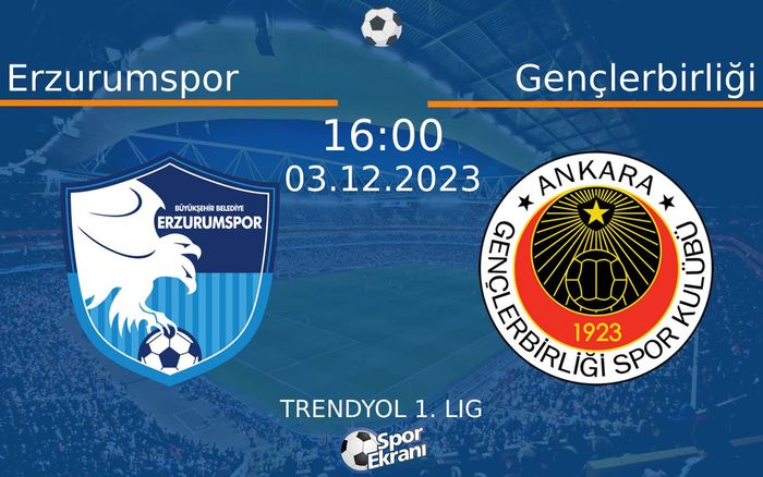 03 Aralık 2023 Erzurumspor vs Gençlerbirliği maçı Hangi Kanalda Saat Kaçta Yayınlanacak? 03 Aralık 2023 Erzurumspor vs Gençlerbirliği maçı Hangi Kanalda Saat Kaçta Yayınlanacak?