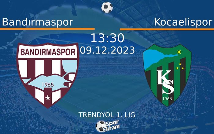 09 Aralık 2023 Bandırmaspor vs Kocaelispor maçı Hangi Kanalda Saat Kaçta Yayınlanacak? 09 Aralık 2023 Bandırmaspor vs Kocaelispor maçı Hangi Kanalda Saat Kaçta Yayınlanacak?