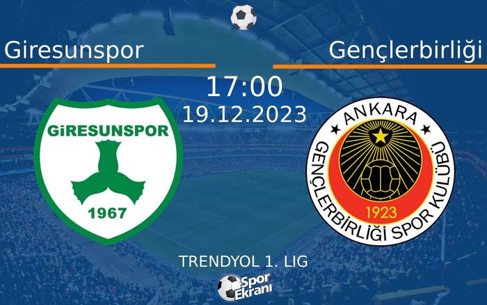 19 Aralık 2023 Giresunspor vs Gençlerbirliği maçı Hangi Kanalda Saat Kaçta Yayınlanacak? 19 Aralık 2023 Giresunspor vs Gençlerbirliği maçı Hangi Kanalda Saat Kaçta Yayınlanacak?