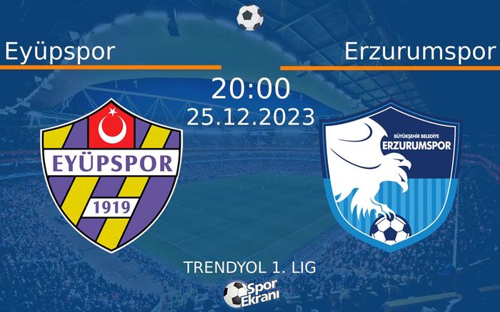 25 Aralık 2023 Eyüpspor vs Erzurumspor maçı Hangi Kanalda Saat Kaçta Yayınlanacak? 25 Aralık 2023 Eyüpspor vs Erzurumspor maçı Hangi Kanalda Saat Kaçta Yayınlanacak?