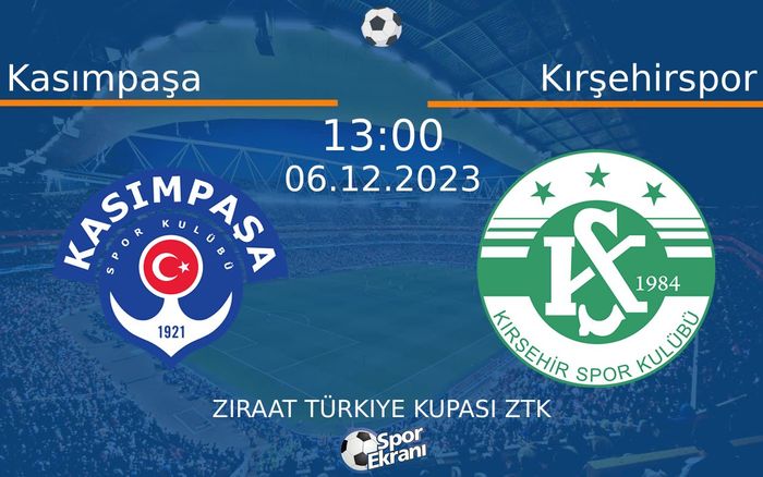 06 Aralık 2023 Kasımpaşa vs Kırşehirspor maçı Hangi Kanalda Saat Kaçta Yayınlanacak? 06 Aralık 2023 Kasımpaşa vs Kırşehirspor maçı Hangi Kanalda Saat Kaçta Yayınlanacak?