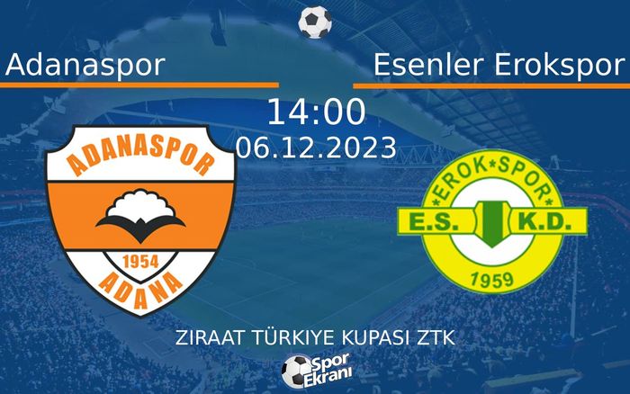06 Aralık 2023 Adanaspor vs Esenler Erokspor maçı Hangi Kanalda Saat Kaçta Yayınlanacak? 06 Aralık 2023 Adanaspor vs Esenler Erokspor maçı Hangi Kanalda Saat Kaçta Yayınlanacak?