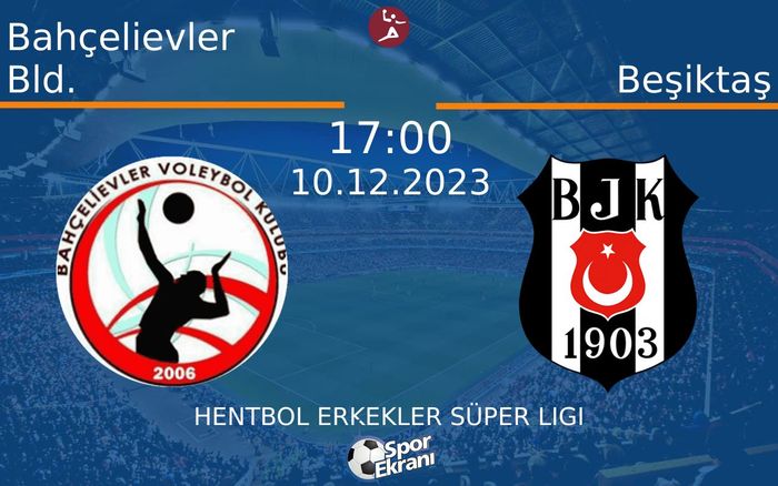 10 Aralık 2023 Bahçelievler Bld. vs Beşiktaş maçı Hangi Kanalda Saat Kaçta Yayınlanacak?