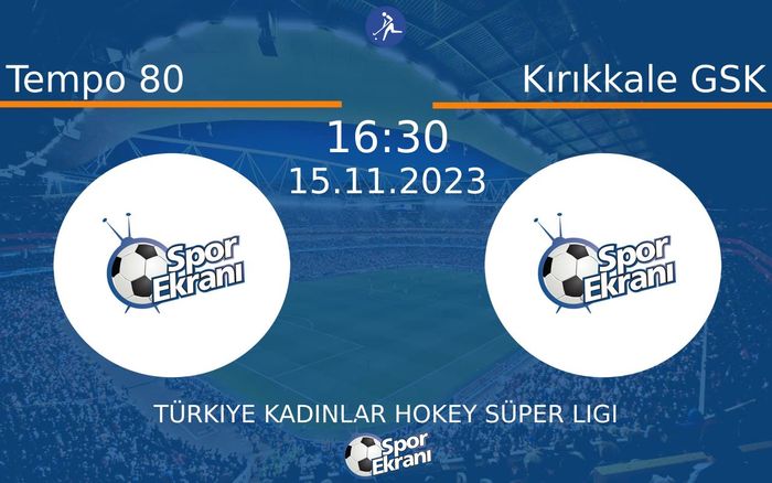 15 Kasım 2023 Tempo 80 vs Kırıkkale GSK maçı Hangi Kanalda Saat Kaçta Yayınlanacak? 15 Kasım 2023 Tempo 80 vs Kırıkkale GSK maçı Hangi Kanalda Saat Kaçta Yayınlanacak?