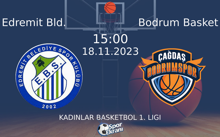 18 Kasım 2023 Edremit Bld. vs Bodrum Basket maçı Hangi Kanalda Saat Kaçta Yayınlanacak? 18 Kasım 2023 Edremit Bld. vs Bodrum Basket maçı Hangi Kanalda Saat Kaçta Yayınlanacak?