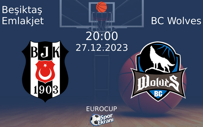 27 Aralık 2023 Beşiktaş Emlakjet vs BC Wolves maçı Hangi Kanalda Saat Kaçta Yayınlanacak? 27 Aralık 2023 Beşiktaş Emlakjet vs BC Wolves maçı Hangi Kanalda Saat Kaçta Yayınlanacak?